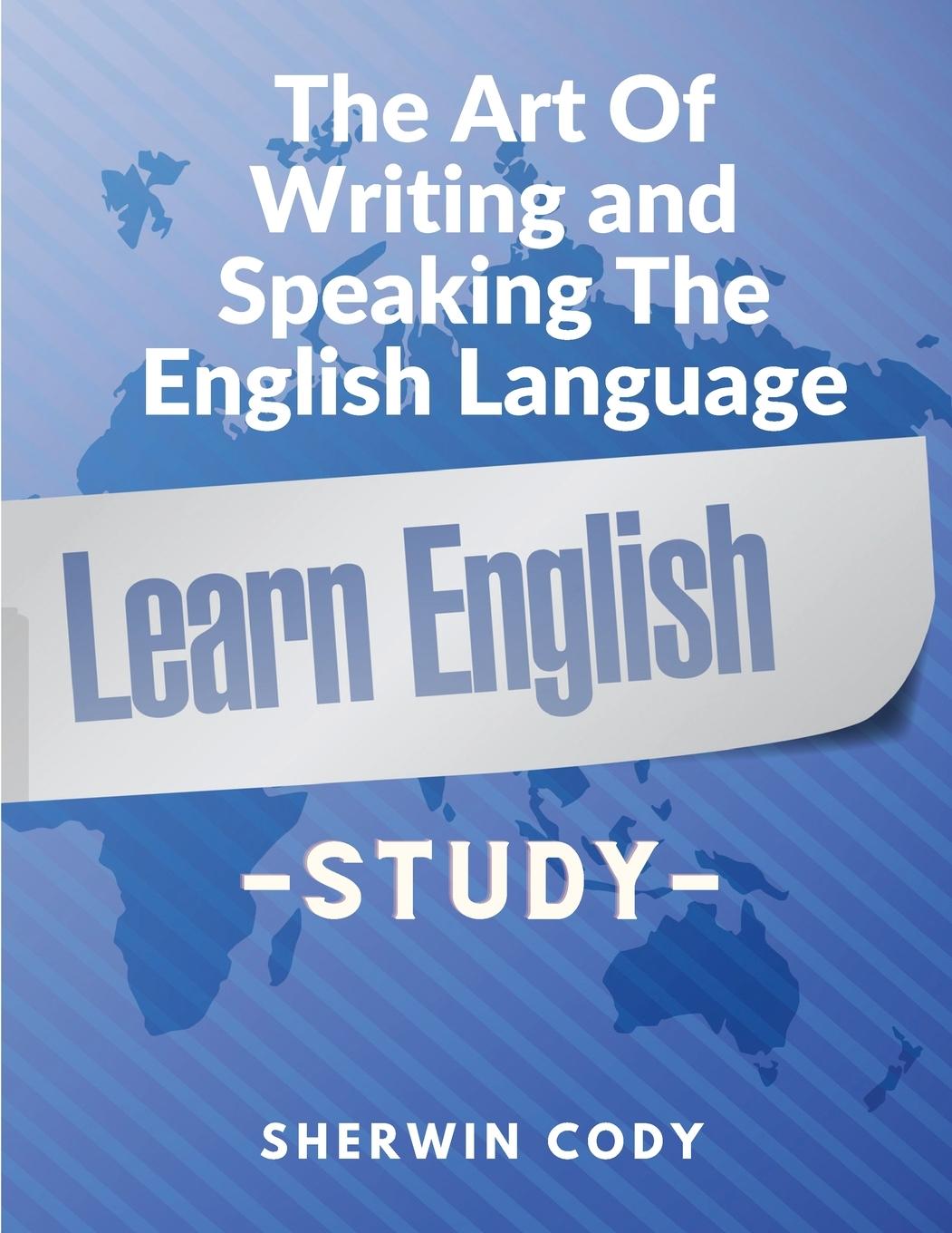 Knjiga The Art Of Writing and Speaking The English Language Sherwin Cody