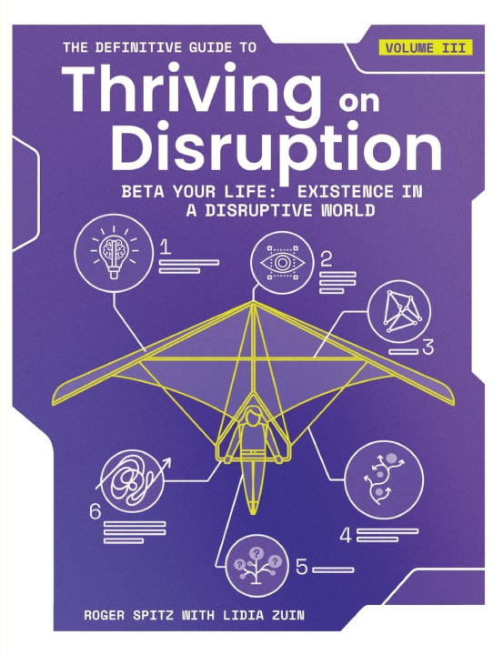 Könyv The Definitive Guide to Thriving on Disruption Lidia Zuin
