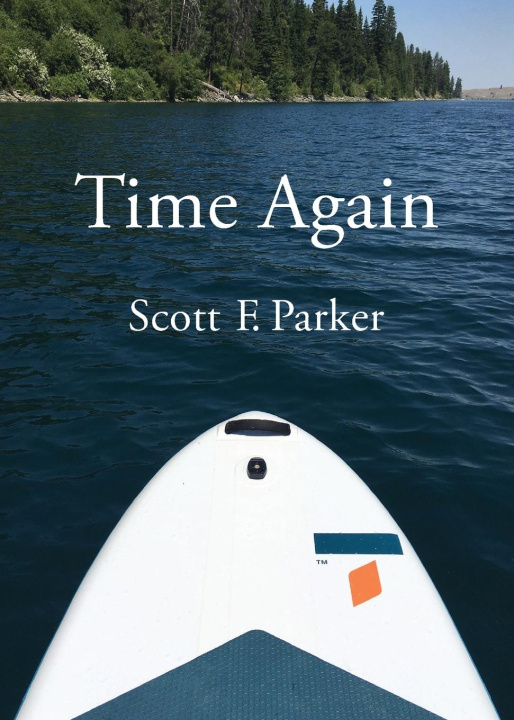 Knjiga Time Again Scott F Parker