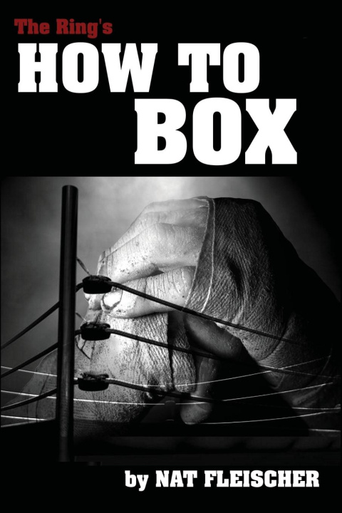 Kniha The Ring's How to Box Nat Fleischer