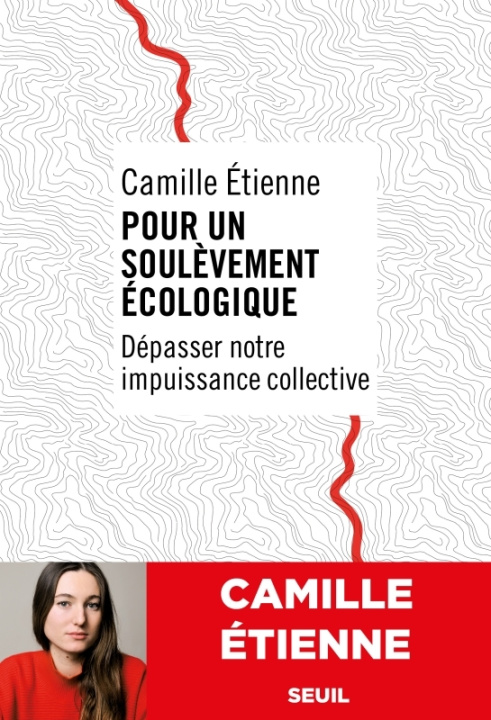 Kniha Pour un soulèvement écologique. Sortir de notre impuissance collective Camille Etienne