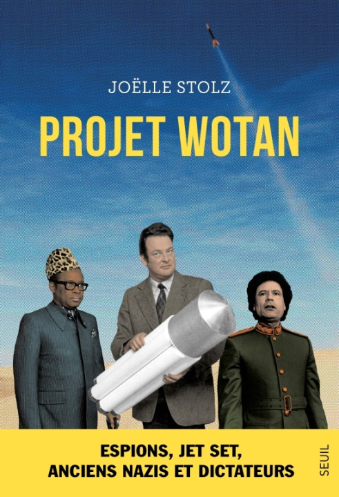 Boek Projet Wotan. Espions, jet set, anciens nazis et dictateurs... Joëlle Stolz
