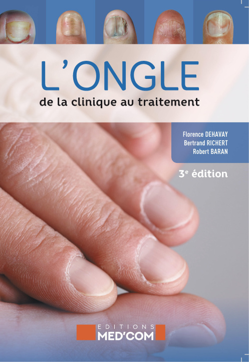 Kniha L'ongle : de la clinique au traitement. 3° ed BARAN