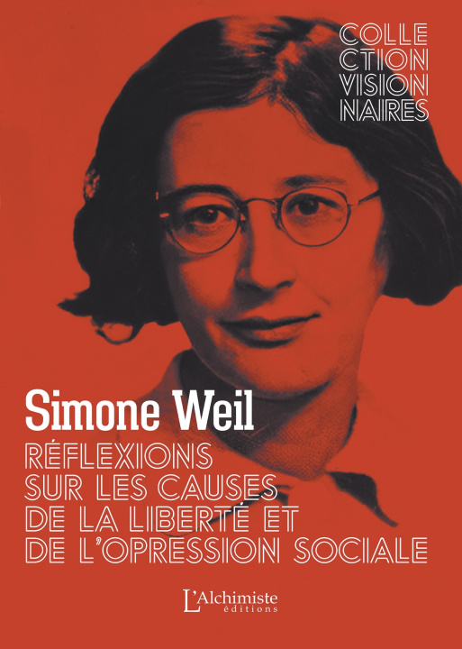 Kniha Réflexions sur les causes de la liberté et de l'oppression sociale Simone Weil