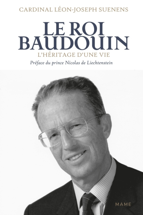 Kniha Le Roi Baudouin. L'héritage d une vie Léon-joseph Suenens