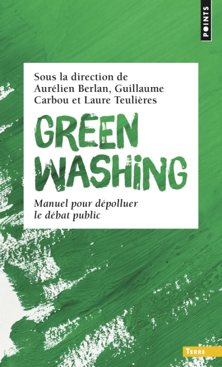 Book Greenwashing. Manuel pour dépolluer le débat public 