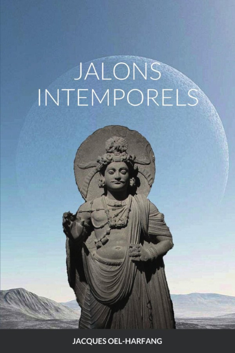Knjiga JALONS INTEMPORELS JACQUES OEL-HARFANG