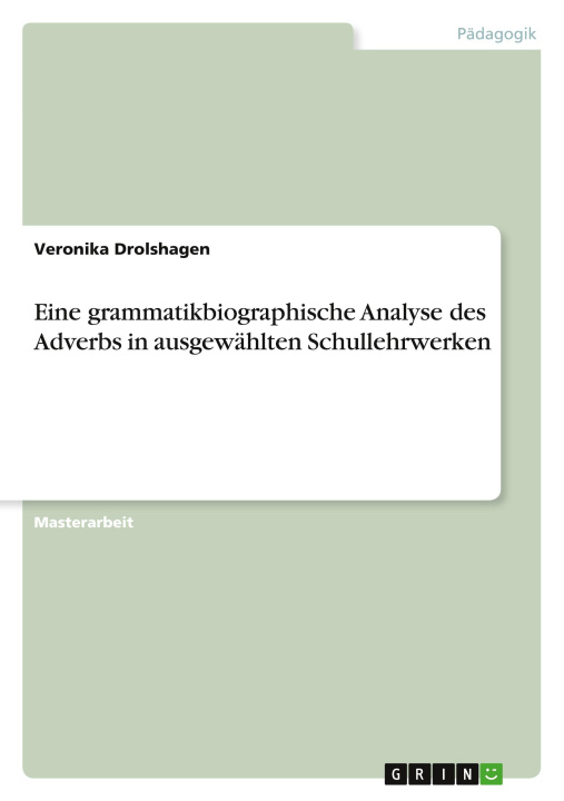 Kniha Eine grammatikbiographische Analyse des Adverbs in ausgewählten Schullehrwerken 