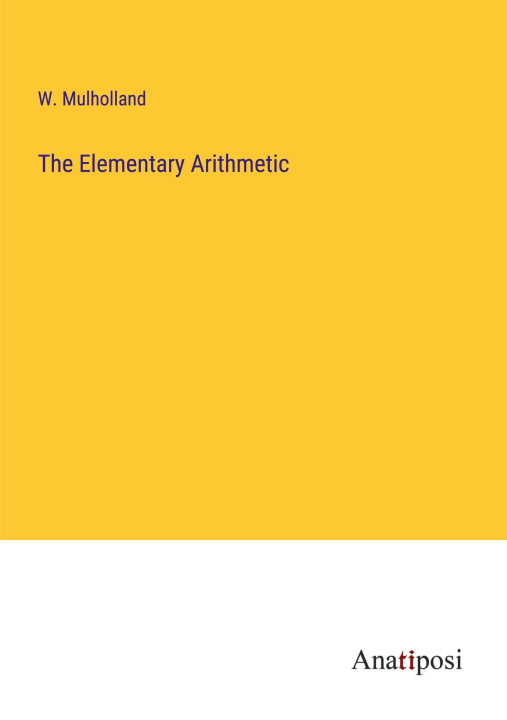 Boek The Elementary Arithmetic W. Mulholland