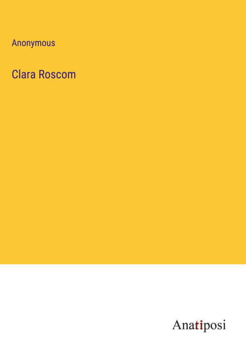 Knjiga Clara Roscom Anonymous