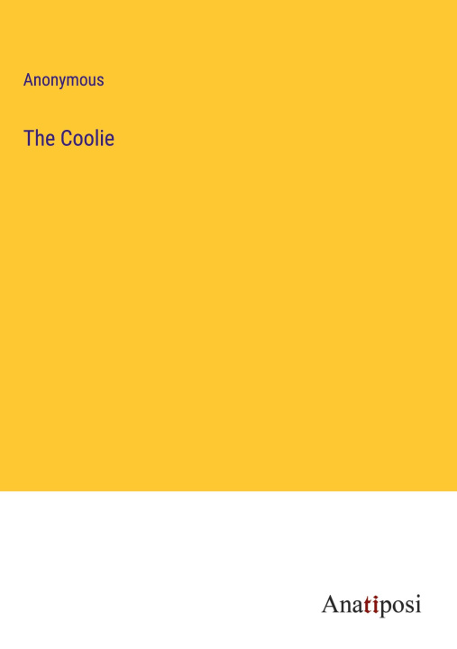 Knjiga The Coolie Anonymous