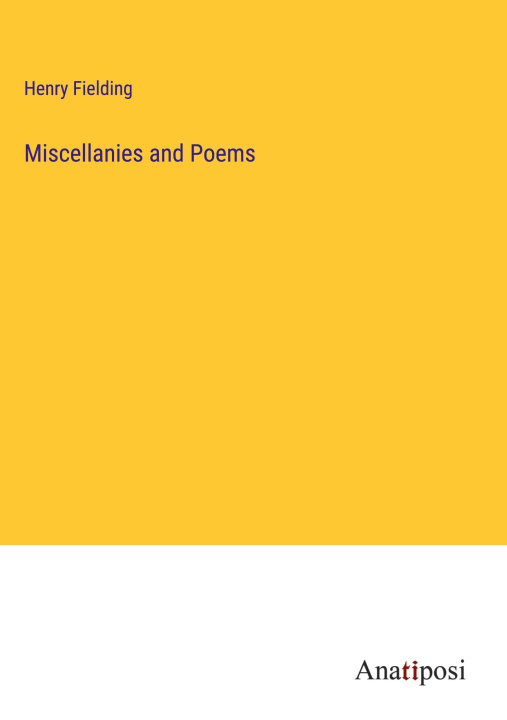Boek Miscellanies and Poems Henry Fielding