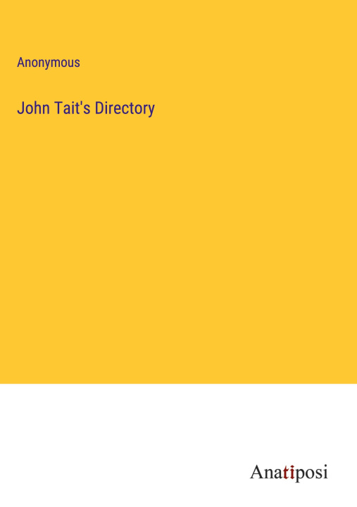 Knjiga John Tait's Directory Anonymous