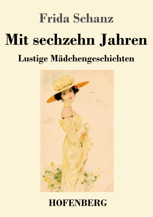 Libro Mit sechzehn Jahren Frida Schanz