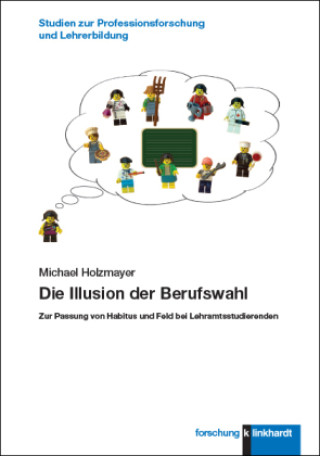 Buch Die Illusion der Berufswahl Michael Holzmayer