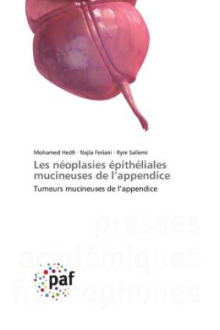 Kniha Les néoplasies épithéliales mucineuses de l?appendice Najla Feriani