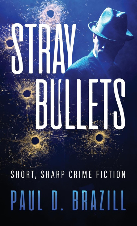 Boek Stray Bullets Paul D. Brazill