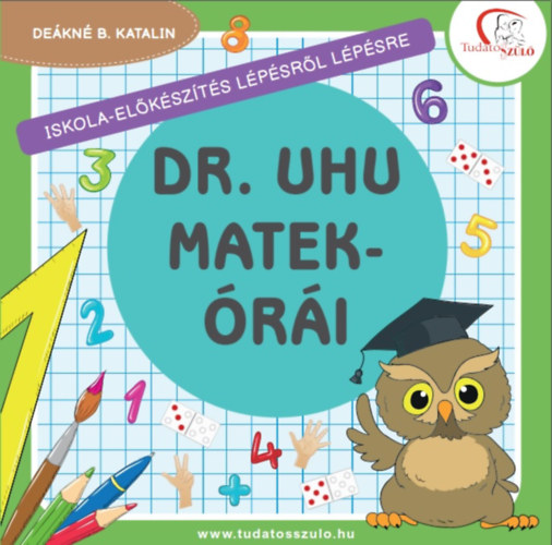 Kniha Dr. Uhu matekórái Deákné B. Katalin