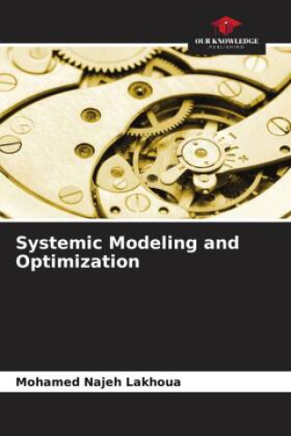 Knjiga Systemic Modeling and Optimization Mohamed Najeh Lakhoua