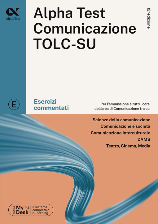 Kniha Alpha Test. Comunicazione. Esercizi commentati. Per l'ammissione a tutti i corsi dell'area di Comunicazione tra cui Scienze della Comunicazione, Comun Massimiliano Bianchini