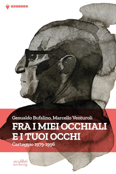 Kniha Fra i miei occhiali e tuoi occhi. Carteggio 1979-1996 Gesualdo Bufalino