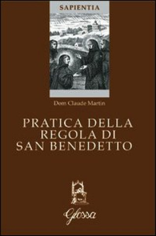 Carte Pratica della regola di San Benedetto Claude Martin