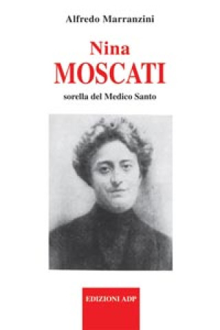 Kniha Nina Moscati sorella del medico santo Alfredo Marranzini