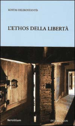 Kniha ethos della libertà Kostas Delikostantis