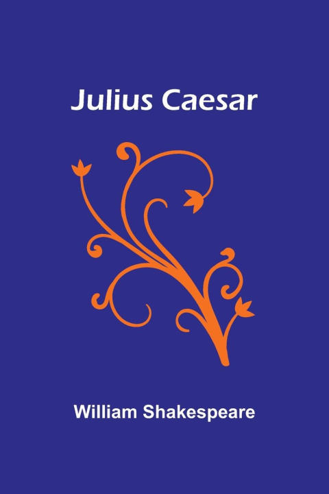 Knjiga Julius Caesar William Shakespeare