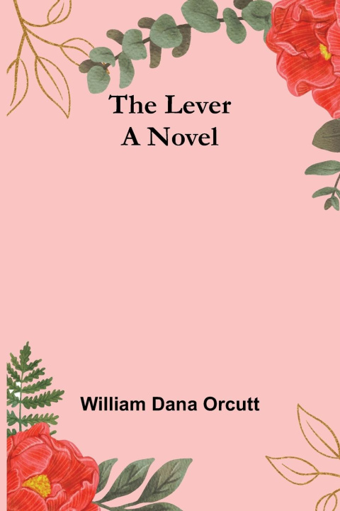 Knjiga The Lever William Dana Orcutt
