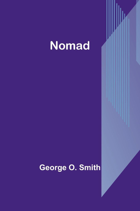 Knjiga Nomad George O. Smith