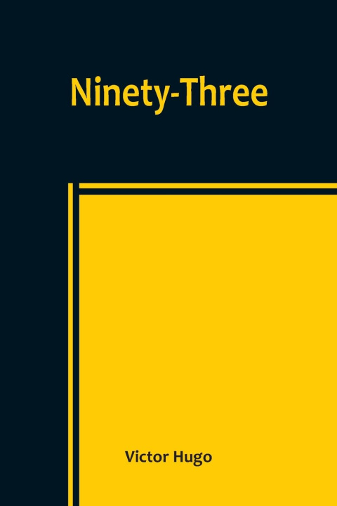Knjiga Ninety-Three Victor Hugo