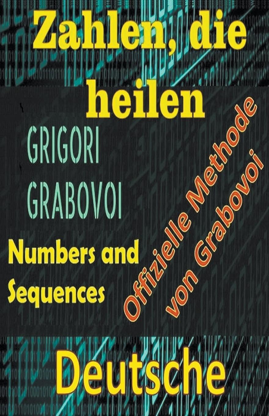 Kniha Zahlen, die Heilen Offizielle Methode von Grigori Grabovoi 