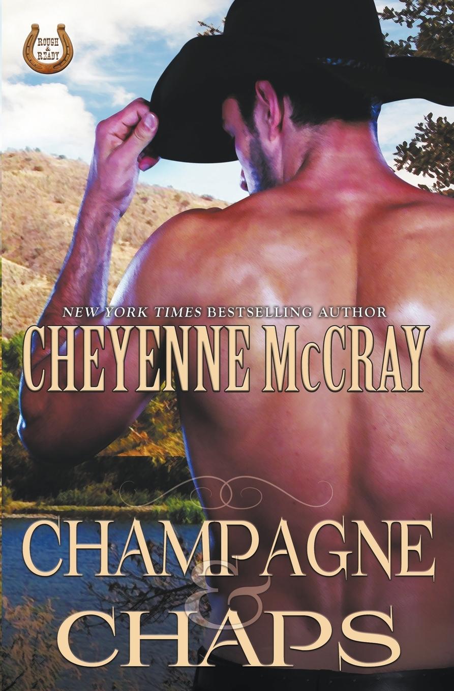 Knjiga Champagne and Chaps Cheyenne McCray