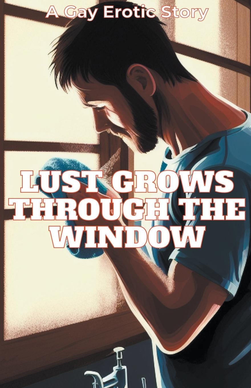 Kniha Lust Grows Through The Window Alexander Stone
