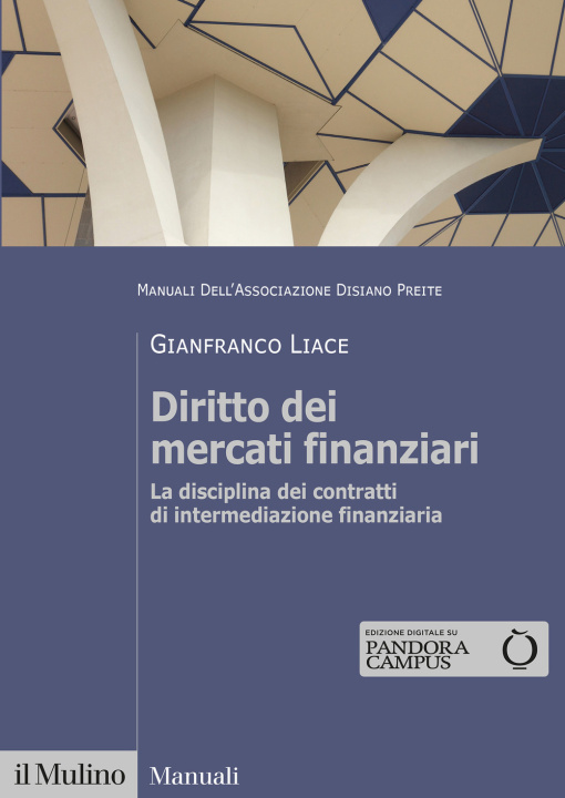 Книга Diritto dei mercati finanziari. La disciplina dei contratti di intermediazione finanziaria Gianfranco Liace