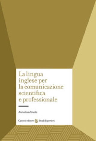 Könyv lingua inglese per la comunicazione scientifica e professionale Annalisa Zanola