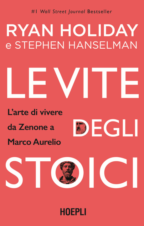 Kniha vite degli stoici. L'arte di vivere da Zenone a Marco Aurelio Ryan Holiday