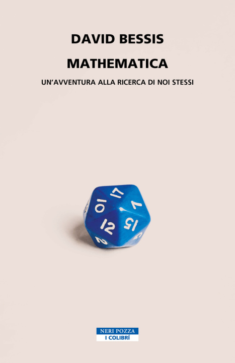 Kniha Mathematica. Un'avventura alla ricerca di noi stessi David Bessis