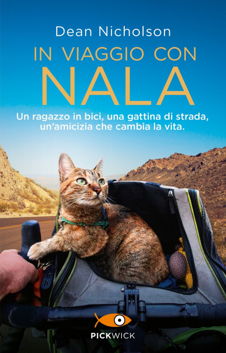 Kniha In viaggio con Nala. Un ragazzo in bici, una gattina di strada, un'amicizia che cambia la vita Dean Nicholson