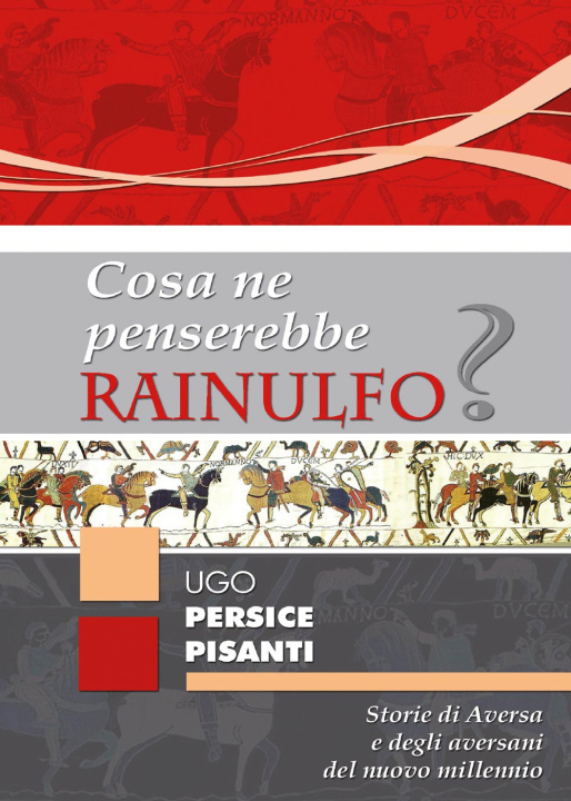 Книга Cosa ne penserebbe Rainulfo? Ugo Persice Pisanti