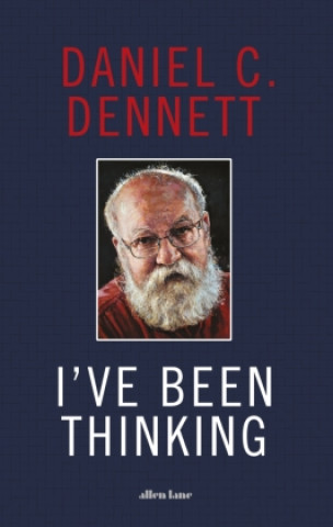 Книга I've Been Thinking Daniel C. Dennett