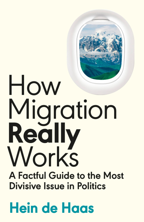 Livro How Migration Really Works Hein de Haas