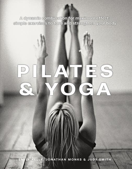 Kniha Pilates & Yoga Emily Kelly