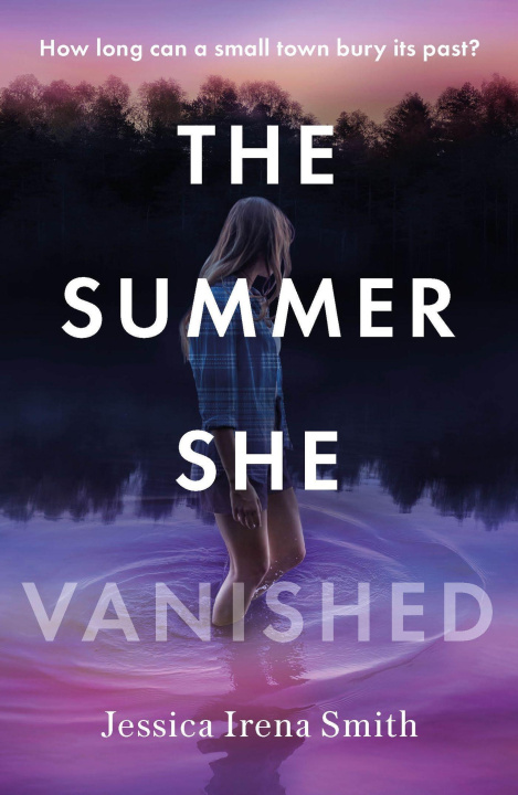 Kniha Summer She Vanished Jessica Irena Smith