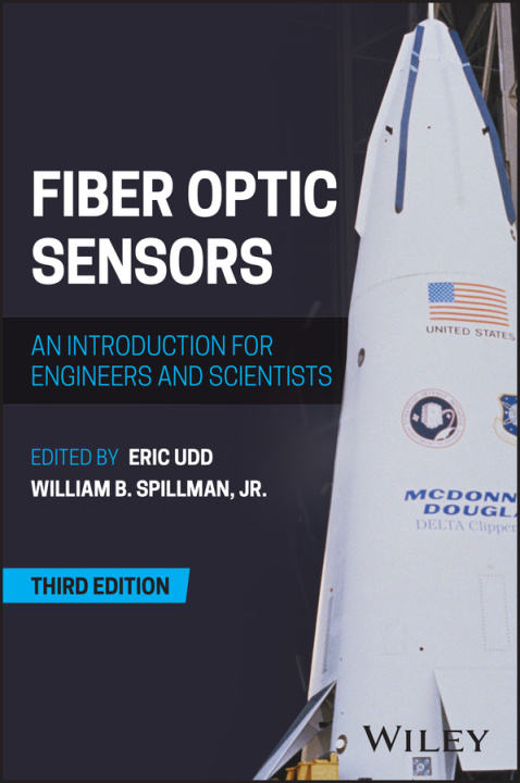 Knjiga Fiber Optic Sensors: An Introduction for Engineers  and Scientists, Third Edition Udd