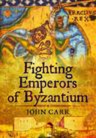 Książka Fighting Emperors of Byzantium John Carr