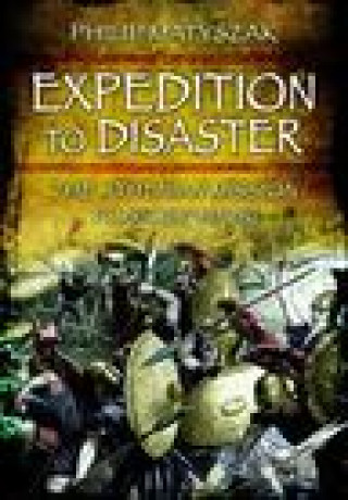 Livro Expedition to Disaster Philip Matyszak