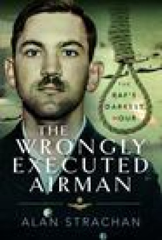 Libro Wrongly Executed Airman Alan Strachan