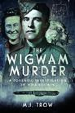 Knjiga Wigwam Murder M J Trow
